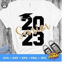 senior 2023 svg, graduation svg class of 2023 svg, senior svg, senior 2023 svg, graduation cut file, graduation cutting file