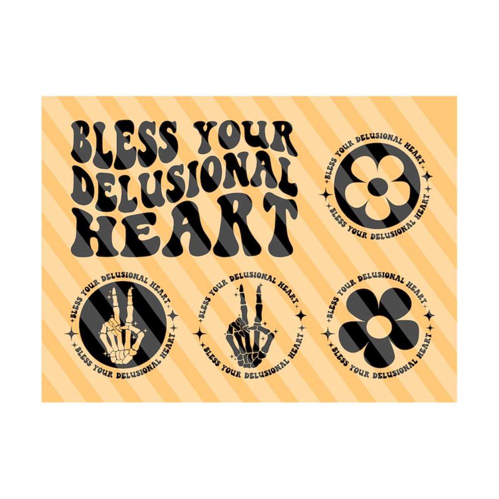 1112023194857-bless-your-delusional-heart-svg-mom-life-svg-mental-health-svg-women-t-shirt-svg-motivational-svg-adult-humor-wavy-stacked-svg-cricut.jpg