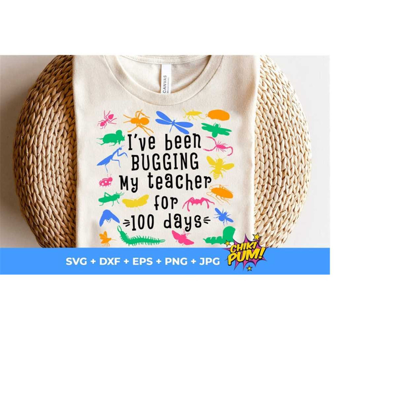 111202319498-ive-been-bugging-my-teacher-for-100-days-svg-png-100th-image-1.jpg