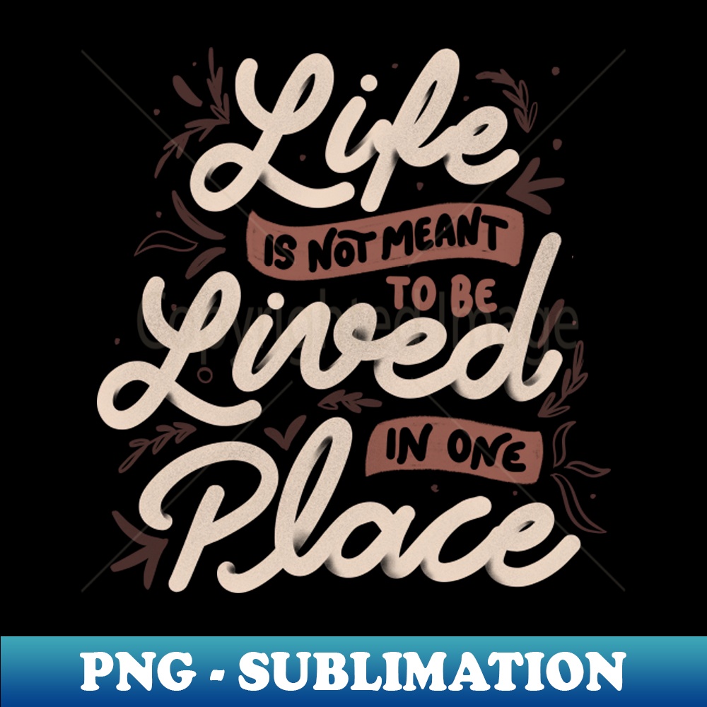 NJ-20231101-14909_Life Is Not Meant To Be Lived In One Place by Tobe Fonseca 7230.jpg