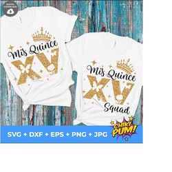 mis quince svg, mis xv, mis quince squad svg, quinceañera svg