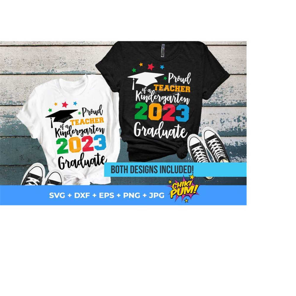 1112023195226-proud-teacher-of-a-2023-kindergarten-graduate-shirt-svg-proud-image-1.jpg
