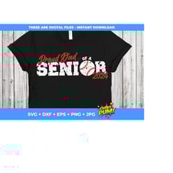 proud dad of a senior 2024 svg, distressed dad, baseball dad svg, baseball cut files, softball dad svg, senior dad 2024 svg
