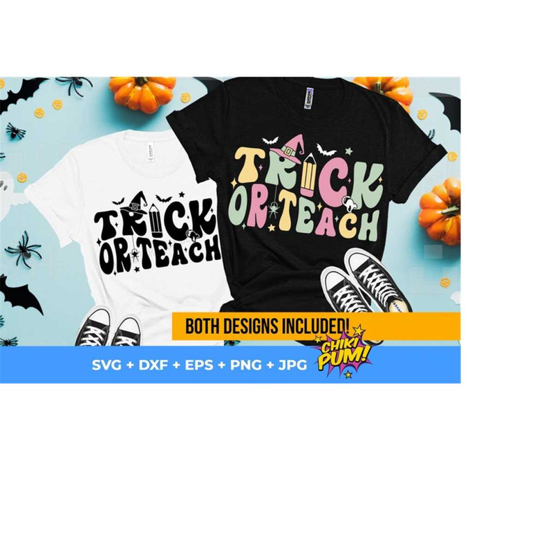 1112023195517-trick-or-teach-svg-teacher-halloween-shirt-funny-halloween-image-1.jpg