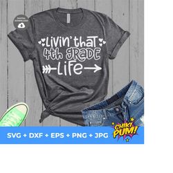 livin' that 4th grade life svg, living that fourth grade life svg, back to school svg, teacher svg