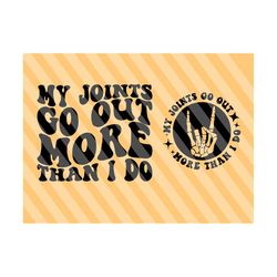 my joints go out more than i do svg, gift for mom svg, mom life svg, mom t-shirt svg, mother's day svg, hippie svg, wavy stacked svg