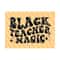 1112023195849-black-teacher-magic-svg-black-teacher-svg-black-history-image-1.jpg