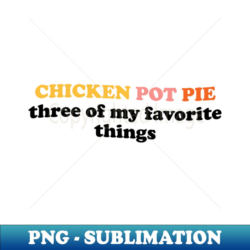 NP-20231101-4074_Chicken Pot Pie Three Of My Favorite Things 3320.jpg