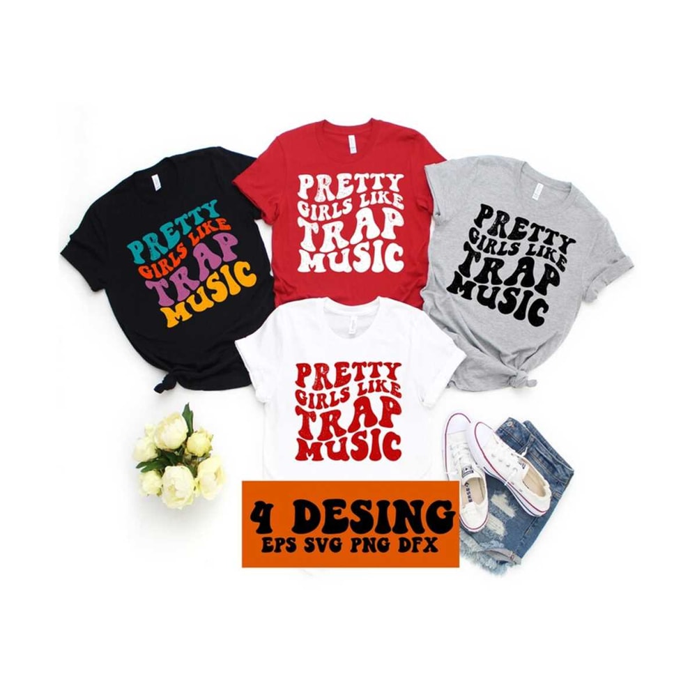 111202320044-pretty-girls-like-trap-music-svg-trap-music-svg-music-shirt-image-1.jpg