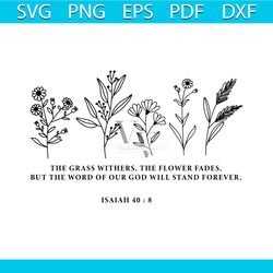 the grass withers the flower fades bible verse svg file