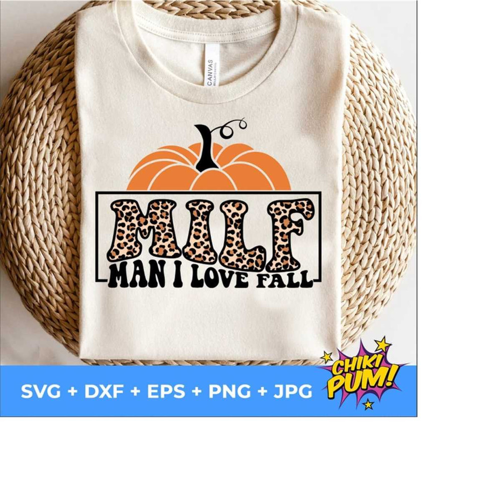 111202320211-milf-man-i-love-fall-svg-leopard-print-fall-shirt-svg-image-1.jpg