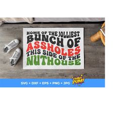 home of the jolliest bunch of assholes this side of the nuthouse svg, christmas door mat svg, png, christmas doormat, digital downloads