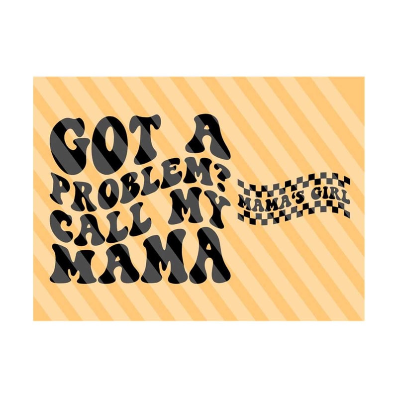 111202320253-got-a-problem-call-my-mama-svg-gift-for-mom-svg-mom-life-image-1.jpg