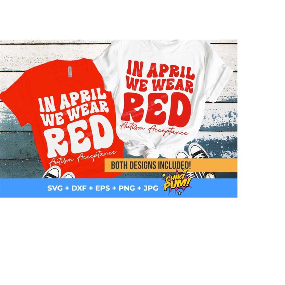 111202320426-in-april-we-wear-red-svg-png-autism-acceptance-svg-autism-image-1.jpg