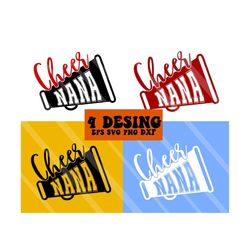 cheer nana svg, cheerleading t-shirt svg, cheer squad svg, cheerleader quote svg, megaphone svg, cheer nana cut file, cheer svg, squad svg