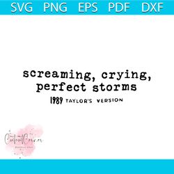 screaming crying perfect storms taylors version svg file