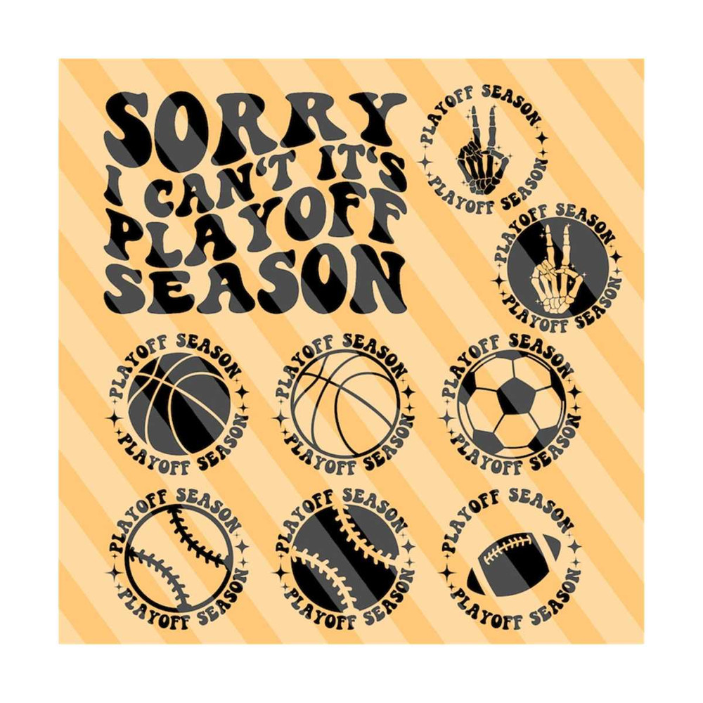 111202320918-sorry-i-cant-its-playoff-season-svg-png-sports-life-svg-sports-svg-game-day-svg-sports-mom-svg-sports-t-shirt-svg-wavy-stacked-svg.jpg