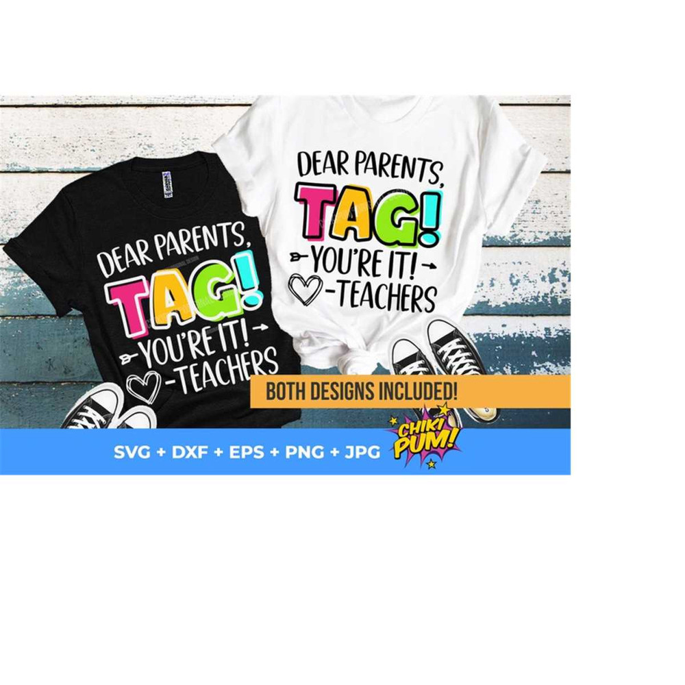 1112023201055-dear-parents-tag-youre-it-shirt-svg-funny-teacher-svg-image-1.jpg