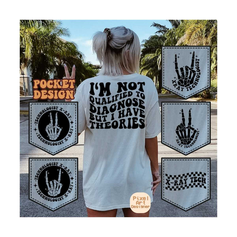 1112023201322-im-not-qualified-yo-diagnose-but-i-have-theories-svg-x-ray-tech-svg-radiologic-technologist-t-shirt-svg-radiological-technician-svg.jpg