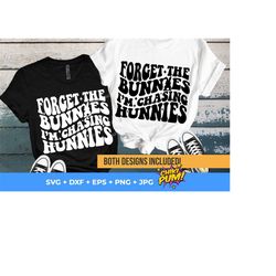 forget the bunnies i'm chasing hunnies svg png, retro easter svg, groovy easter svg, sublimation png, svg files for cricut