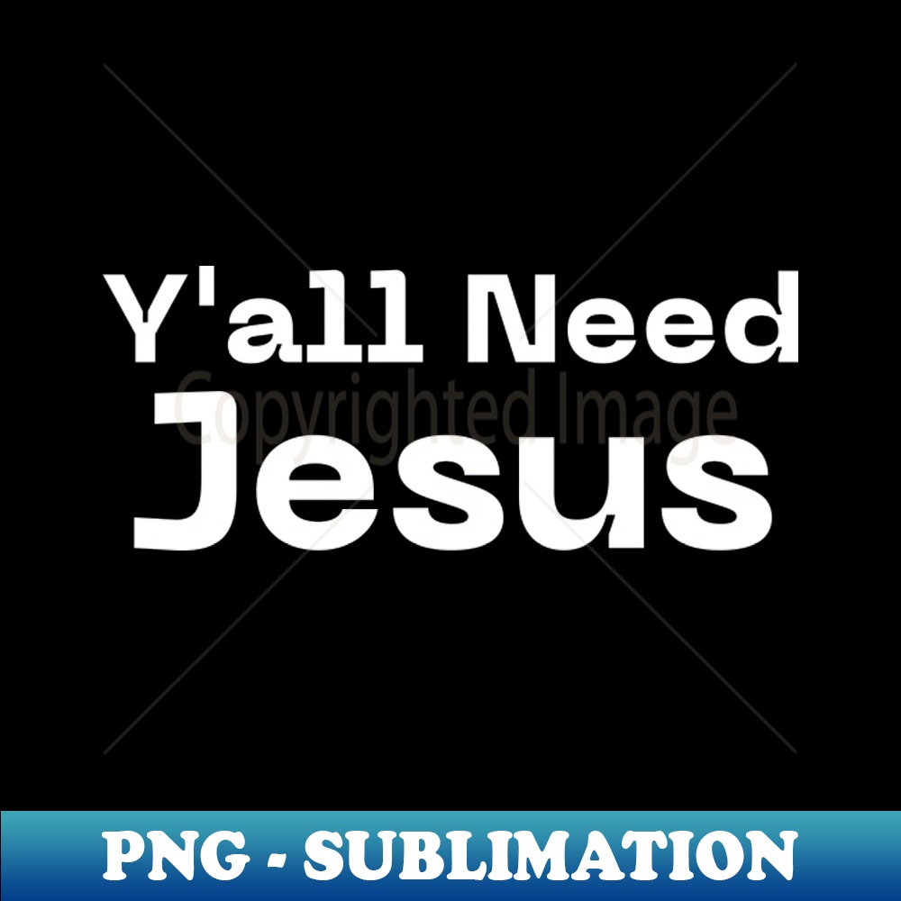 OB-20231101-27432_Yall Need Jesus 4931.jpg