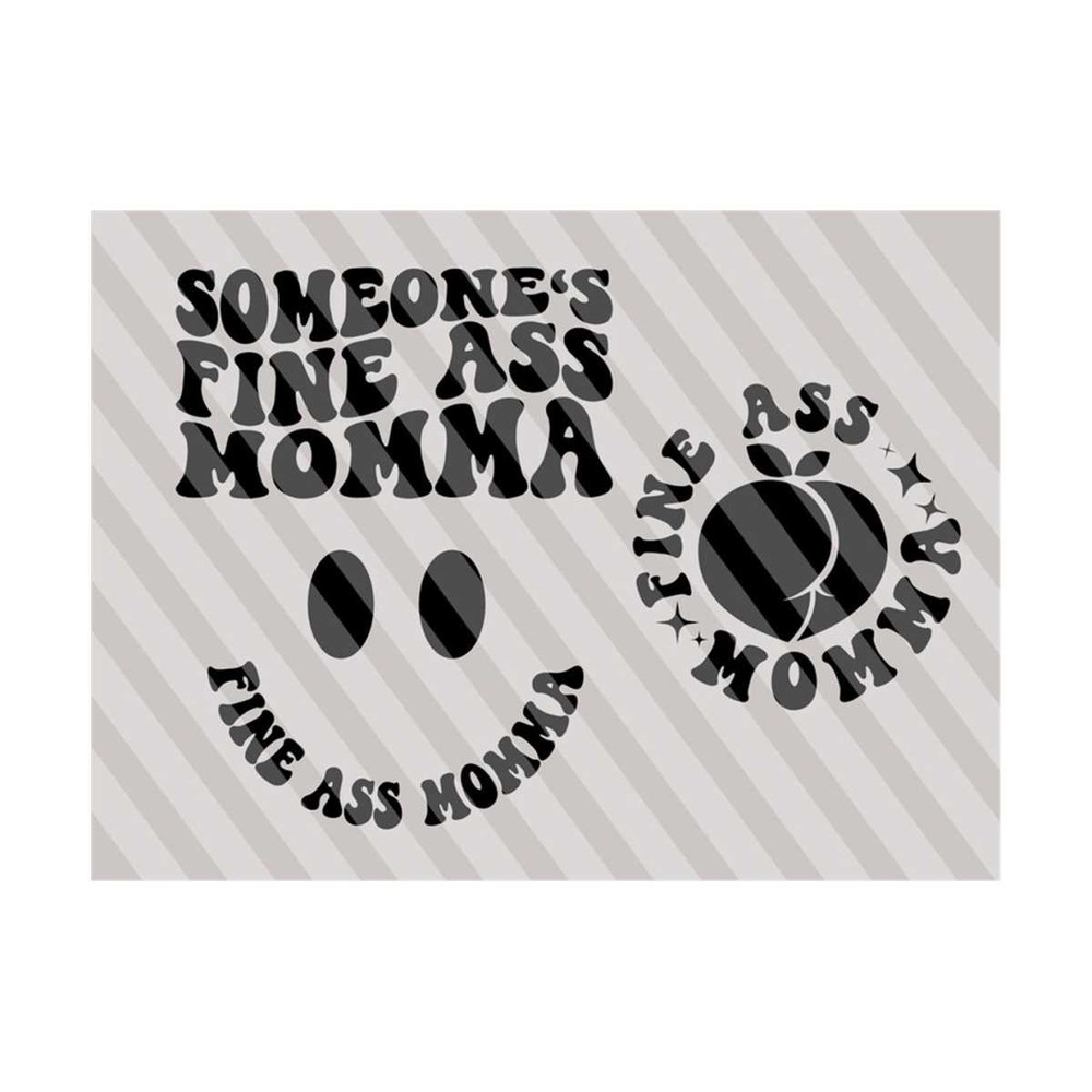111202320185-someones-fine-ass-momma-svg-motivational-svg-mom-svg-image-1.jpg