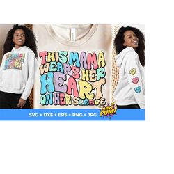 this mama wears her heart on her sleeve svg png, groovy valentines png, add your own names, digital download, valentine png svg cut files