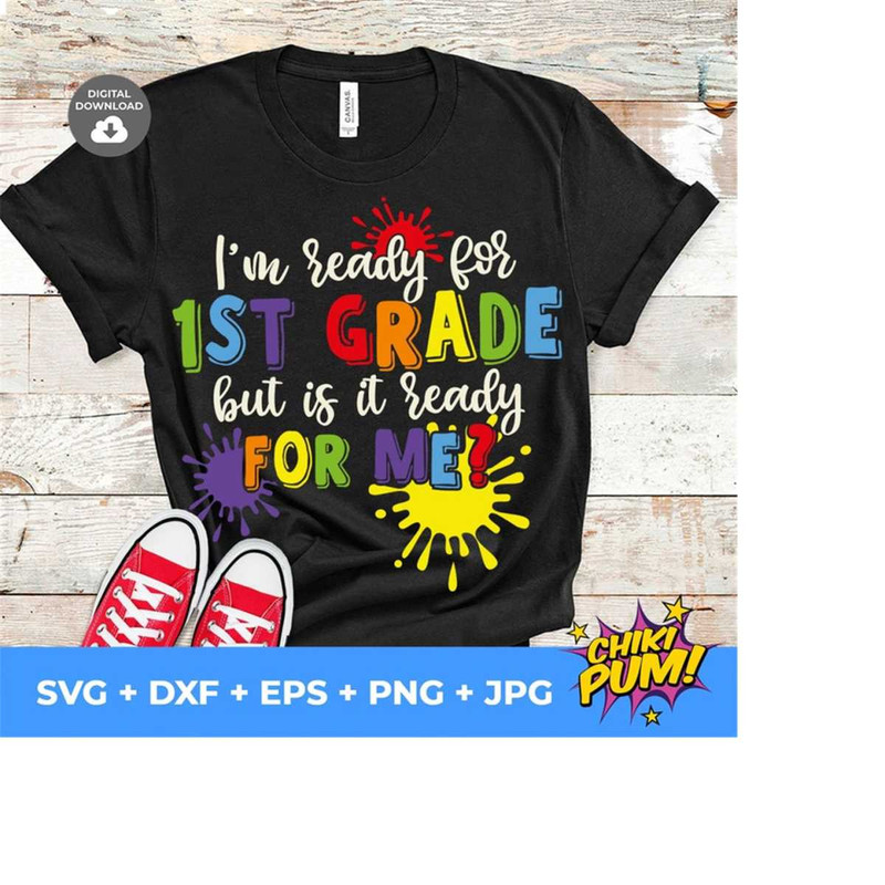 1112023202213-im-ready-for-first-grade-but-is-it-ready-for-me-svg-1st-image-1.jpg