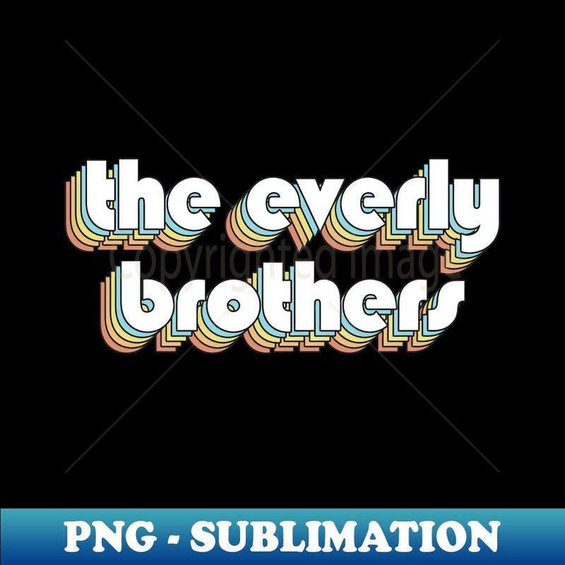 OF-20231101-24193_The Everly Brothers - Retro Rainbow Typography Faded Style 7246.jpg