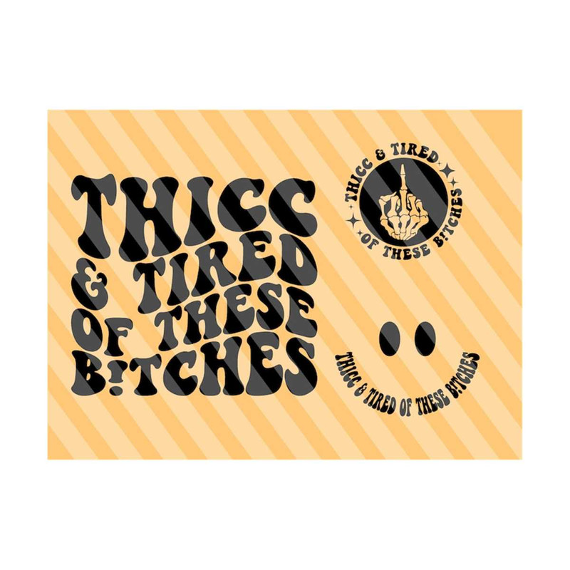 1112023202314-thicc-and-tired-of-these-bitches-svg-motivational-svg-funny-image-1.jpg
