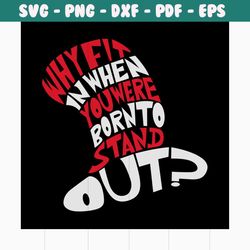 why fit in when you were born to stand out svg, the cat in the hat svg, dr seuss svg, dr. seuss svg, thing one svg, thin