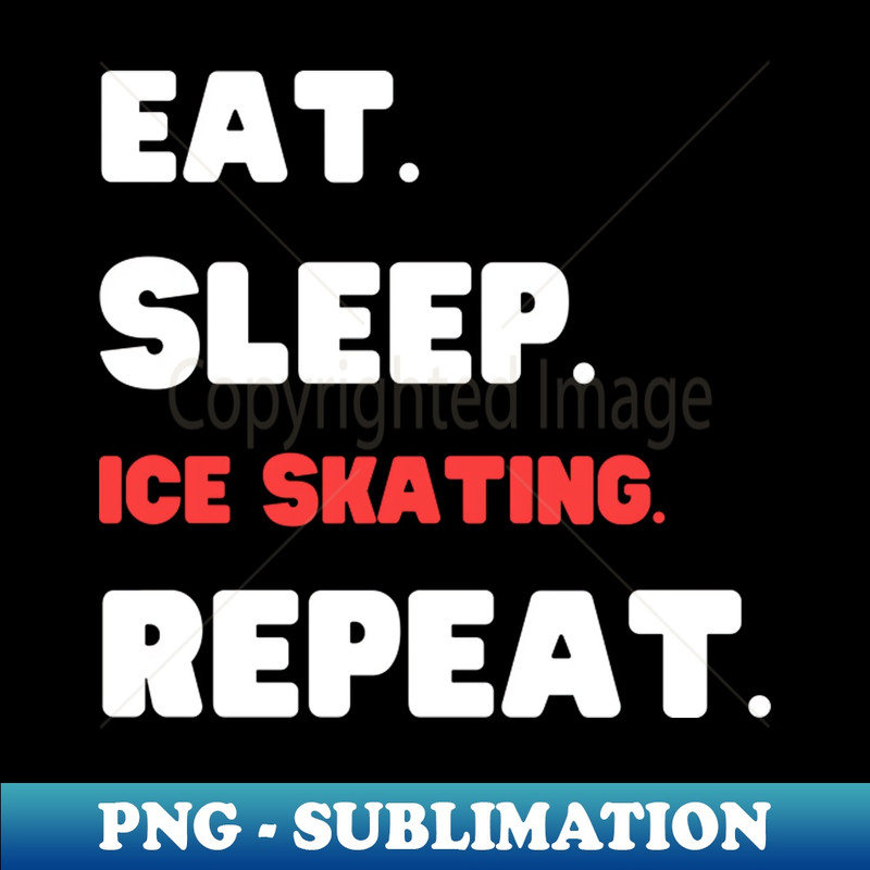 OG-20231101-6935_Eat Sleep Ice Skating Repeat 2106.jpg