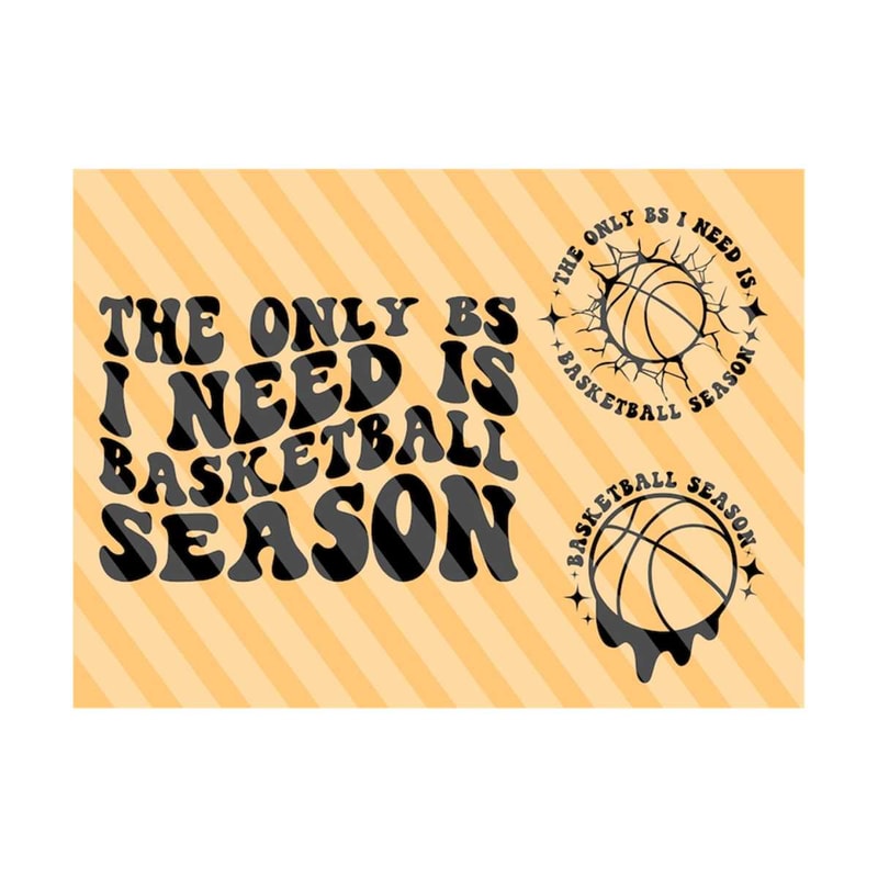 1112023202457-the-only-bs-i-need-is-basketball-season-svg-basketball-svg-image-1.jpg