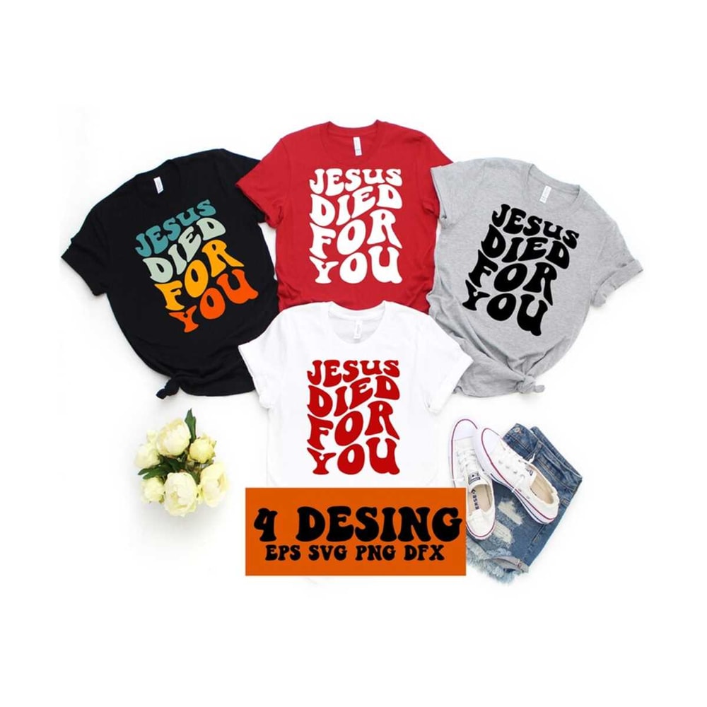 1112023202510-jesus-died-for-you-svg-motivational-svg-inspirational-svg-image-1.jpg