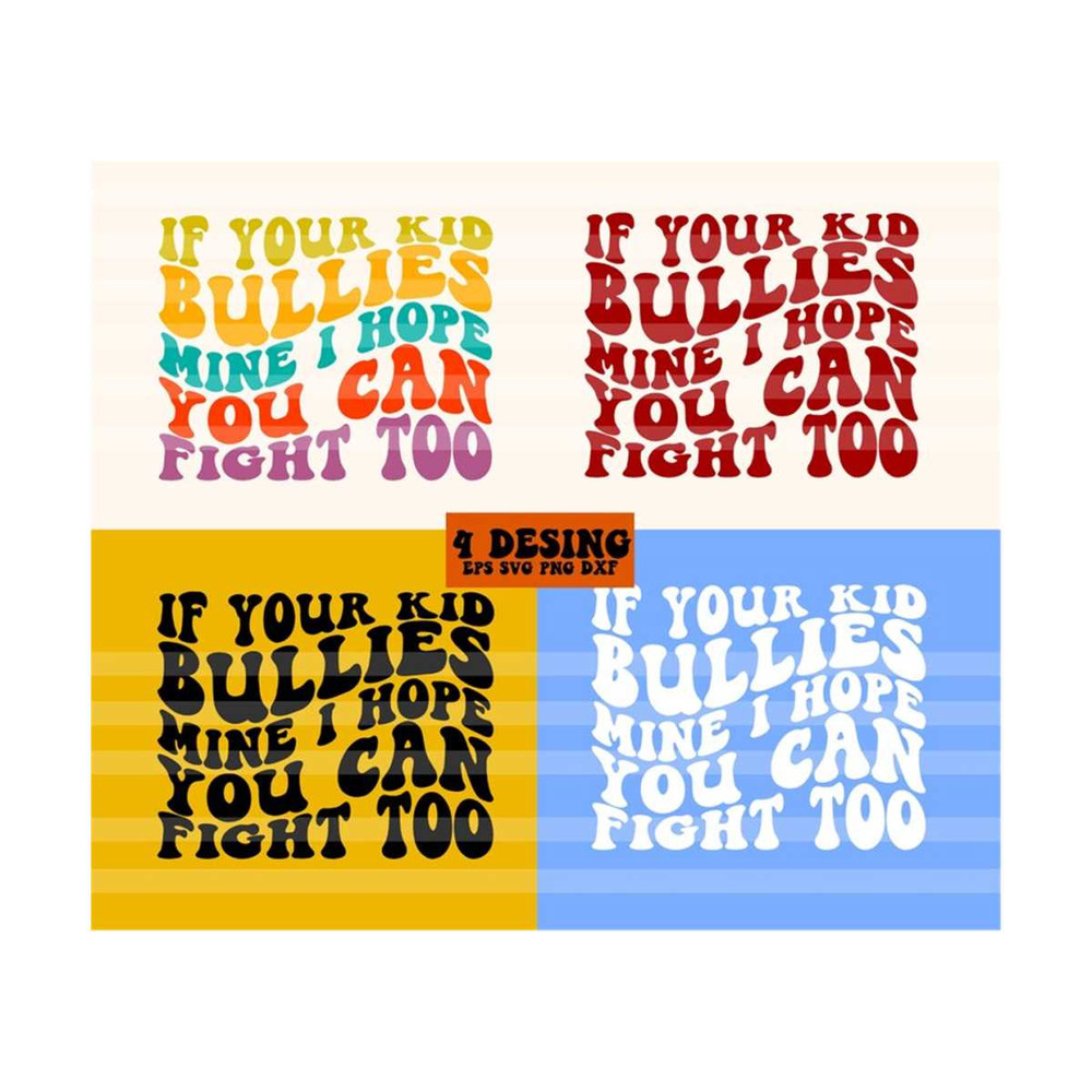 1112023202655-if-your-kid-bullies-mine-i-hope-you-can-fight-too-svg-gift-image-1.jpg