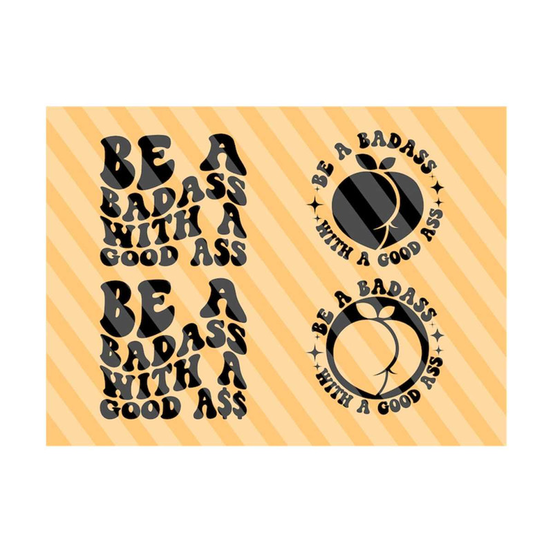 1112023202743-be-a-badass-with-a-good-ass-svg-fitness-svg-motivational-image-1.jpg
