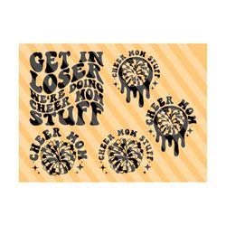 get in loser we're doing cheer mom stuff svg, cheer mom svg, cheer mom t-shirt svg, cheer mama svg, cheer svg, proud cheer mom svg,