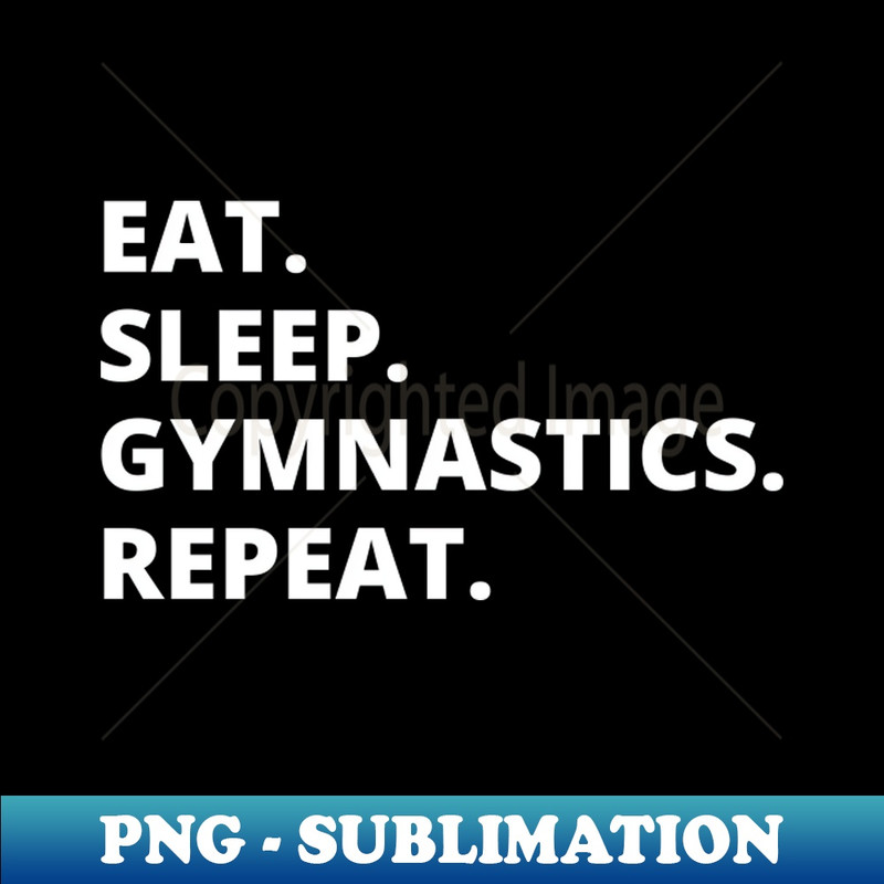 OM-20231101-6929_Eat Sleep Gymnastics Repeat 2661.jpg