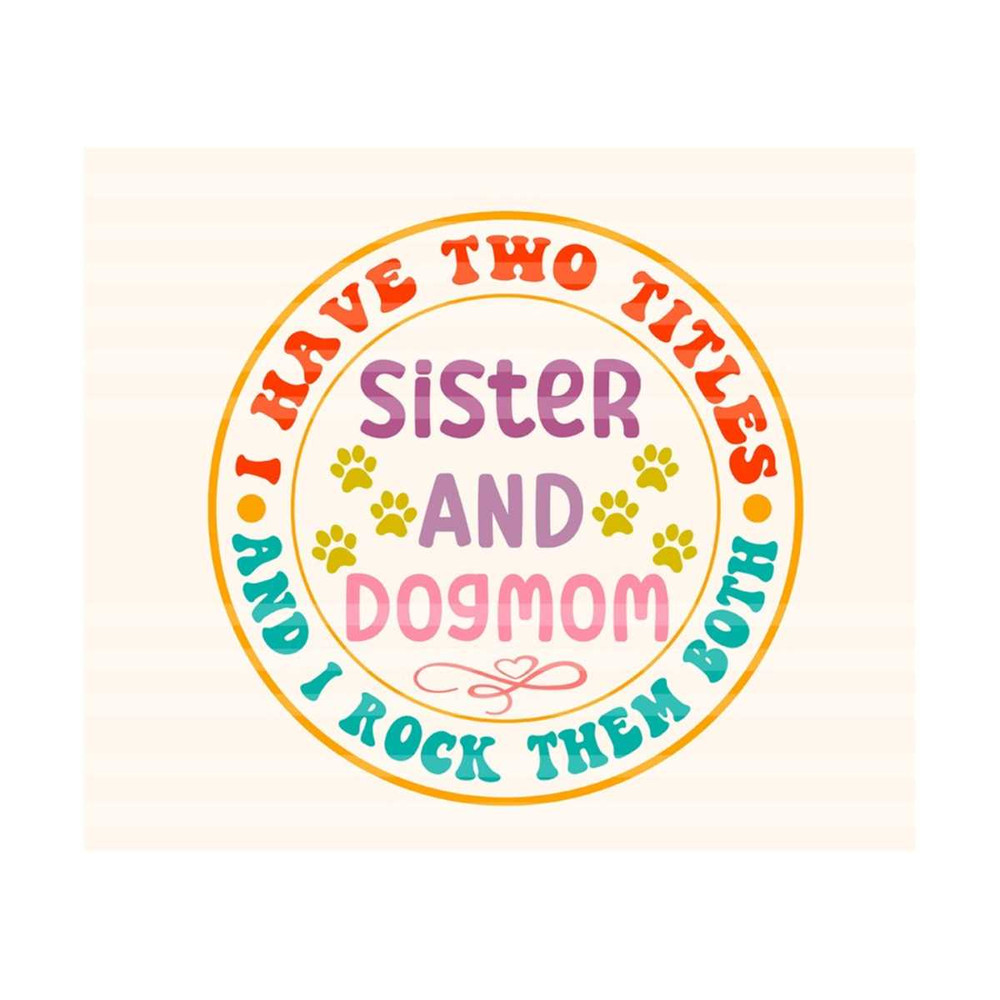 1112023203726-sister-and-dog-mom-svg-gift-for-dog-mom-svg-gift-for-dog-image-1.jpg