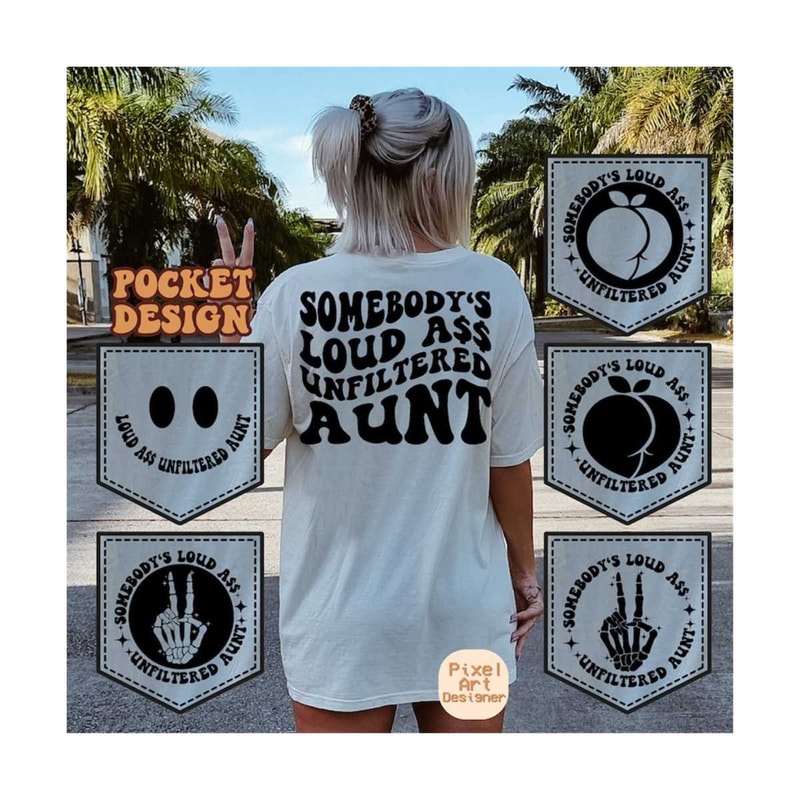 111202320412-somebodys-loud-ass-unfiltered-aunt-svg-png-motivational-svg-funny-aunt-svg-best-aunt-svg-aunt-svg-women-t-shirt-svg-wavy-stacked-svg.jpg