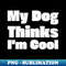 OX-20231101-16891_My Dog Thinks Im Cool 5966.jpg