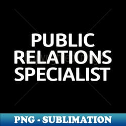 public relations specialist - retro png sublimation digital download - vibrant and eye-catching typography