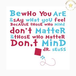 be who you are svg, trending svg, dr seuss svg, dr seuss gifts, cat in the hat svg, hat svg, cat svg, cat lover, dr seus