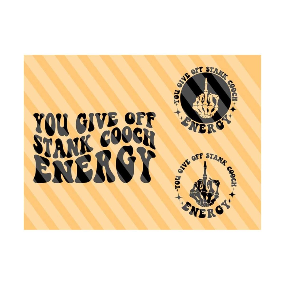 111202320538-you-give-off-stank-cooch-energy-svg-png-wrong-bitch-image-1.jpg