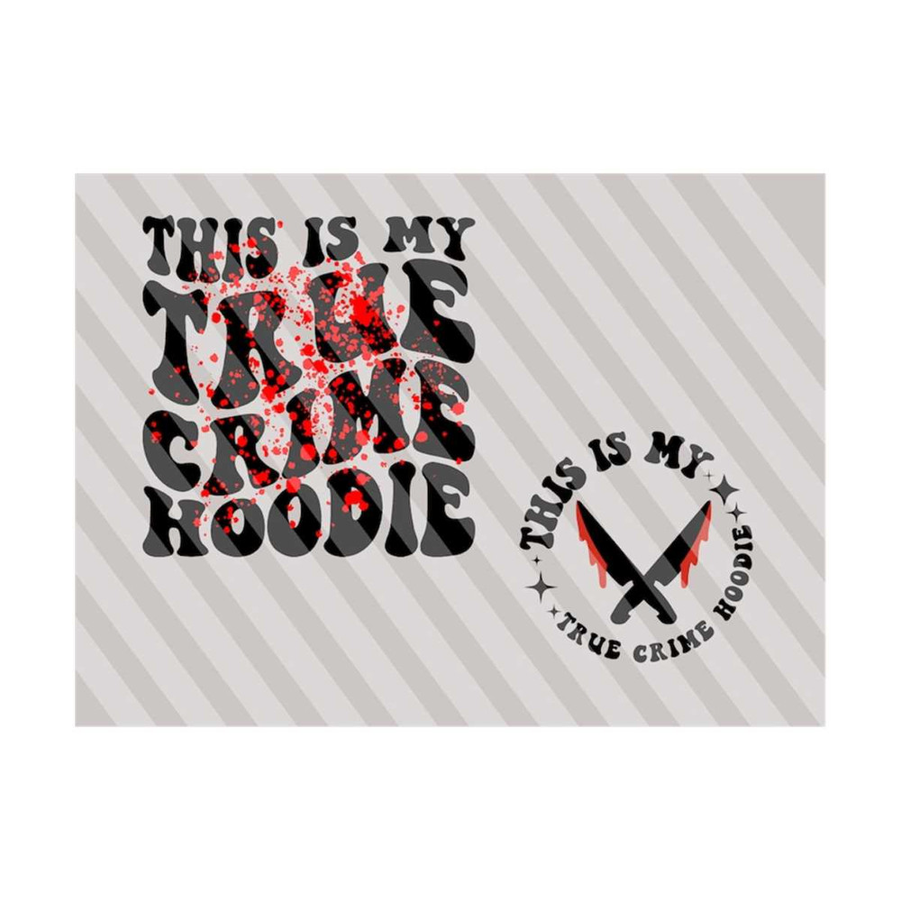 1112023205415-this-is-my-true-crime-hoodie-svg-true-crime-svg-serial-image-1.jpg