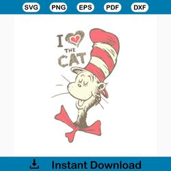 i love the cat svg, dr seuss svg, the cat in the hat svg, dr. seuss svg, love svg, cat svg, hat svg, heart svg, thing on