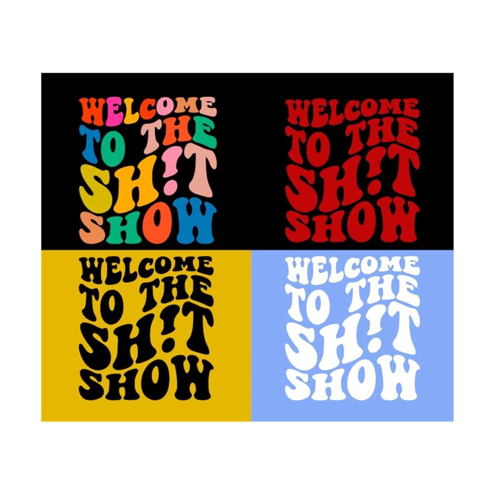 111202321543-welcome-to-the-shit-show-svg-funny-quote-svg-women-shirts-image-1.jpg