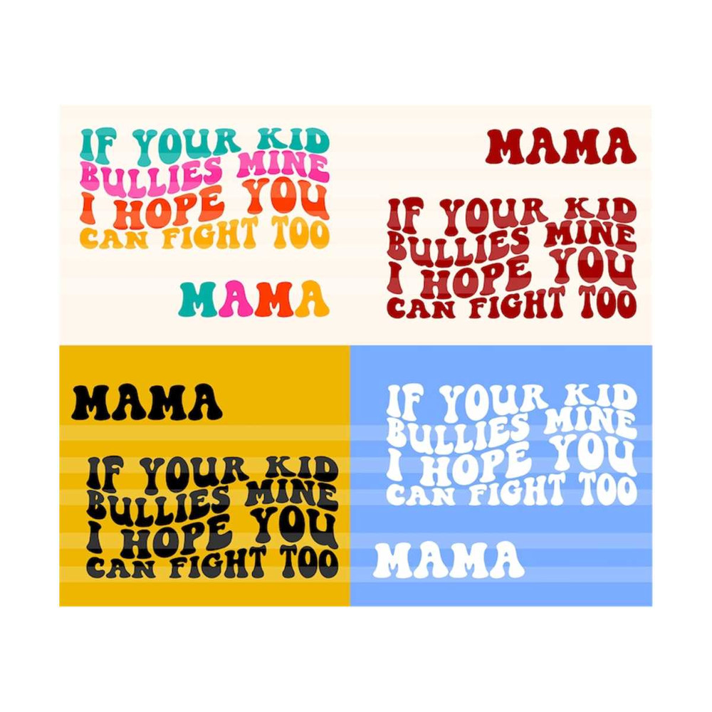 111202321654-if-your-kid-bullies-mine-i-hope-you-can-fight-too-svg-gift-image-1.jpg