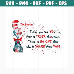 today you are you svg, trending svg, dr seuss svg, dr seuss gifts, cat in the hat svg, hat svg, cat svg, cat lover, dr s