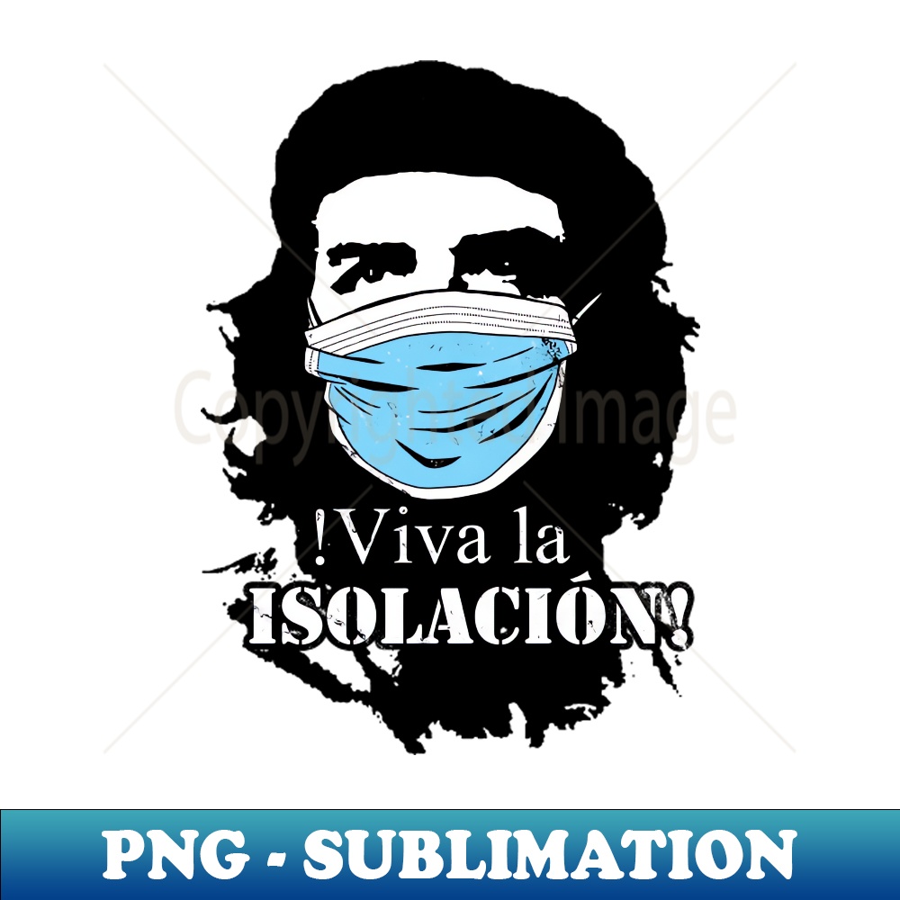 PQ-20231101-26398_Viva la Isolacion Che Guevarra Funny Quarantine Slogan 1348.jpg